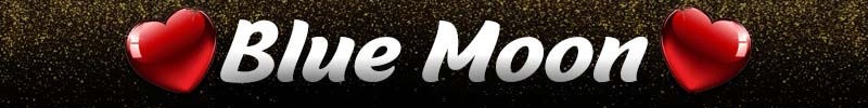 BLUE MOON